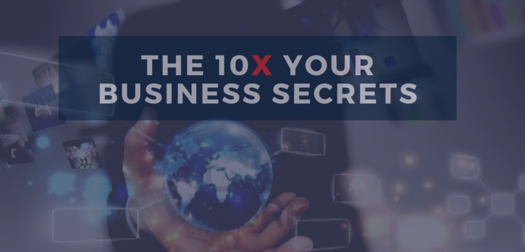 10X YOUR BUSINESS SECRETS